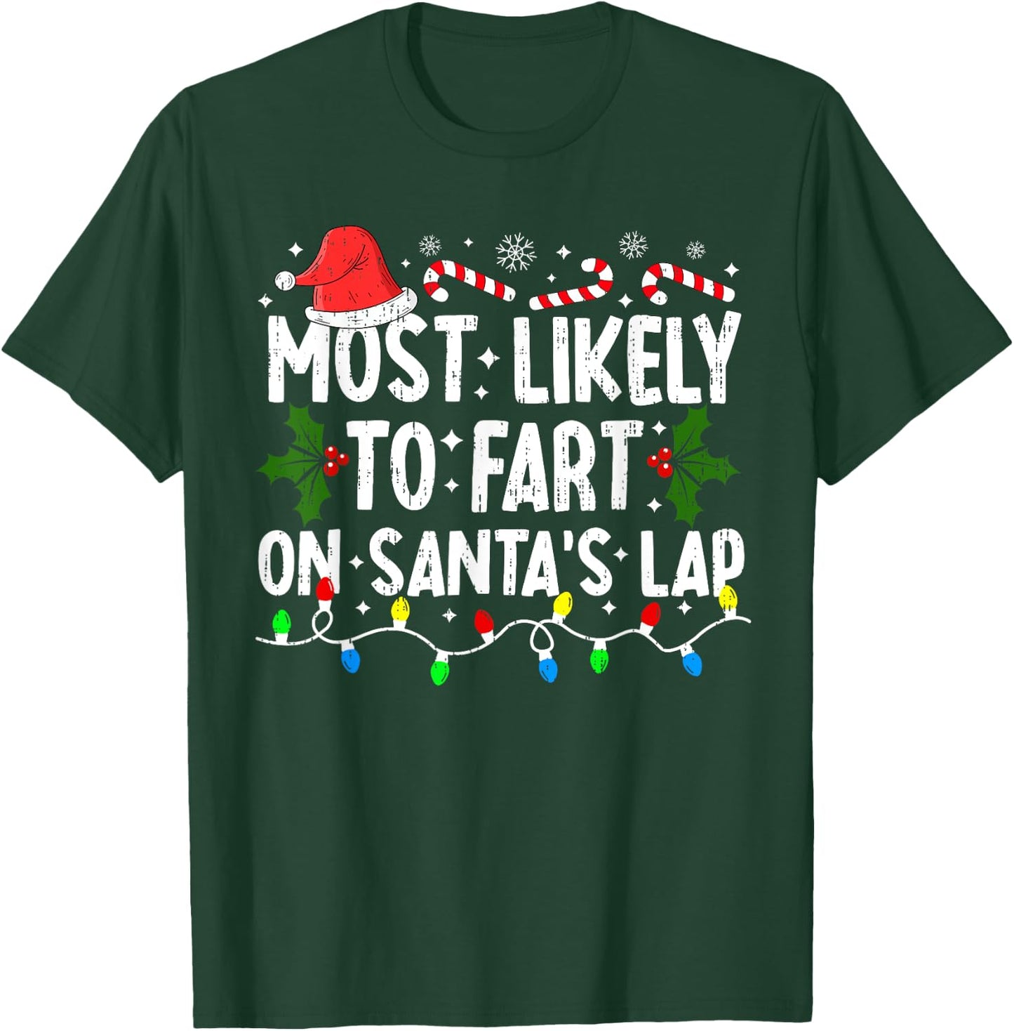 Most Likely To Fart On Santa's Lap Family Matching Christmas T-Shirt - T-Shirt | Forest