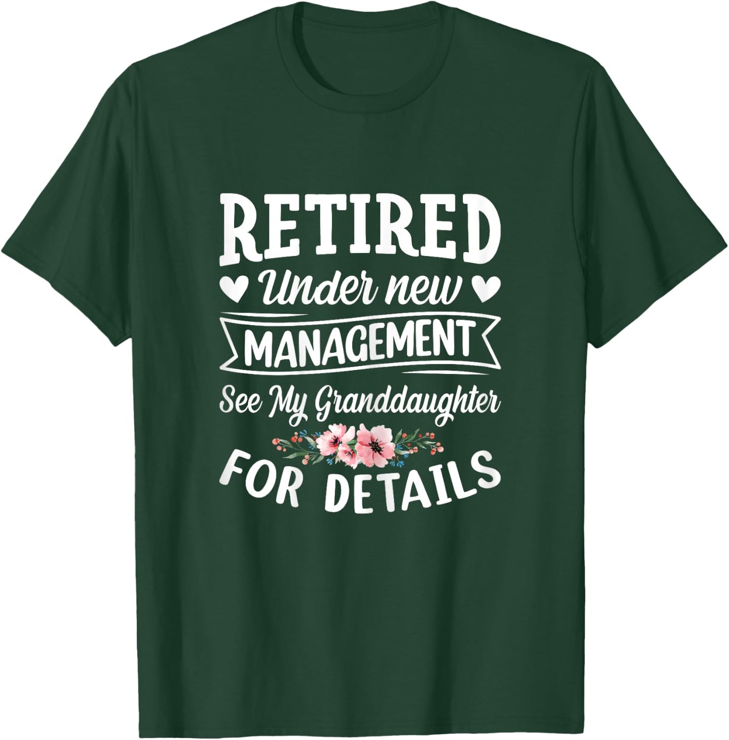 Retired under new Management Granddaughter Gigi Mimi Granmy T-Shirt - T-Shirt | Forest