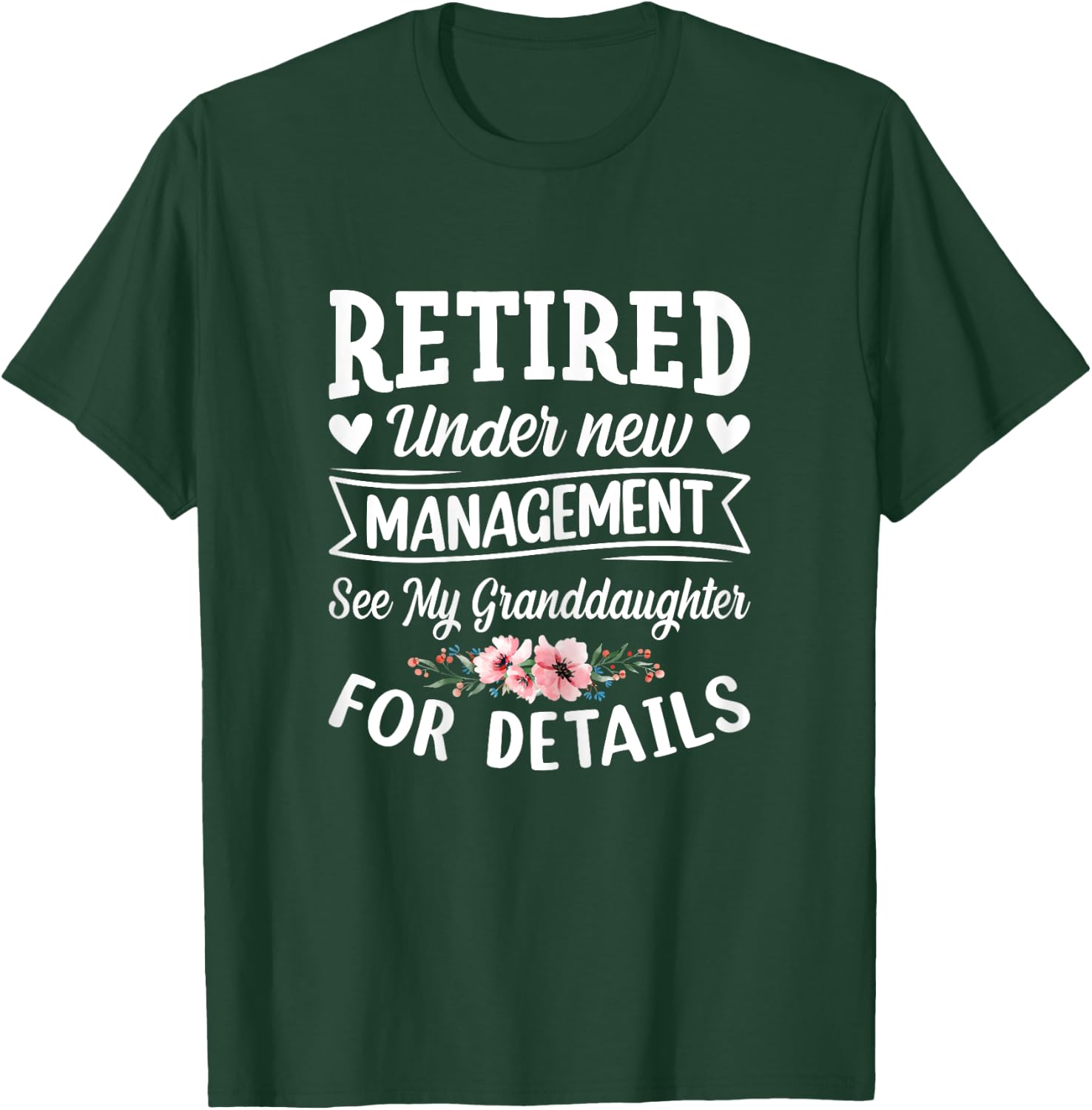 Retired under new Management Granddaughter Gigi Mimi Granmy T-Shirt - T-Shirt | Forest