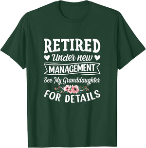 Retired under new Management Granddaughter Gigi Mimi Granmy T-Shirt - T-Shirt | Forest