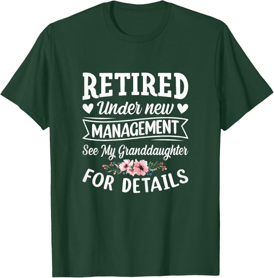 Retired under new Management Granddaughter Gigi Mimi Granmy T-Shirt - T-Shirt | Forest