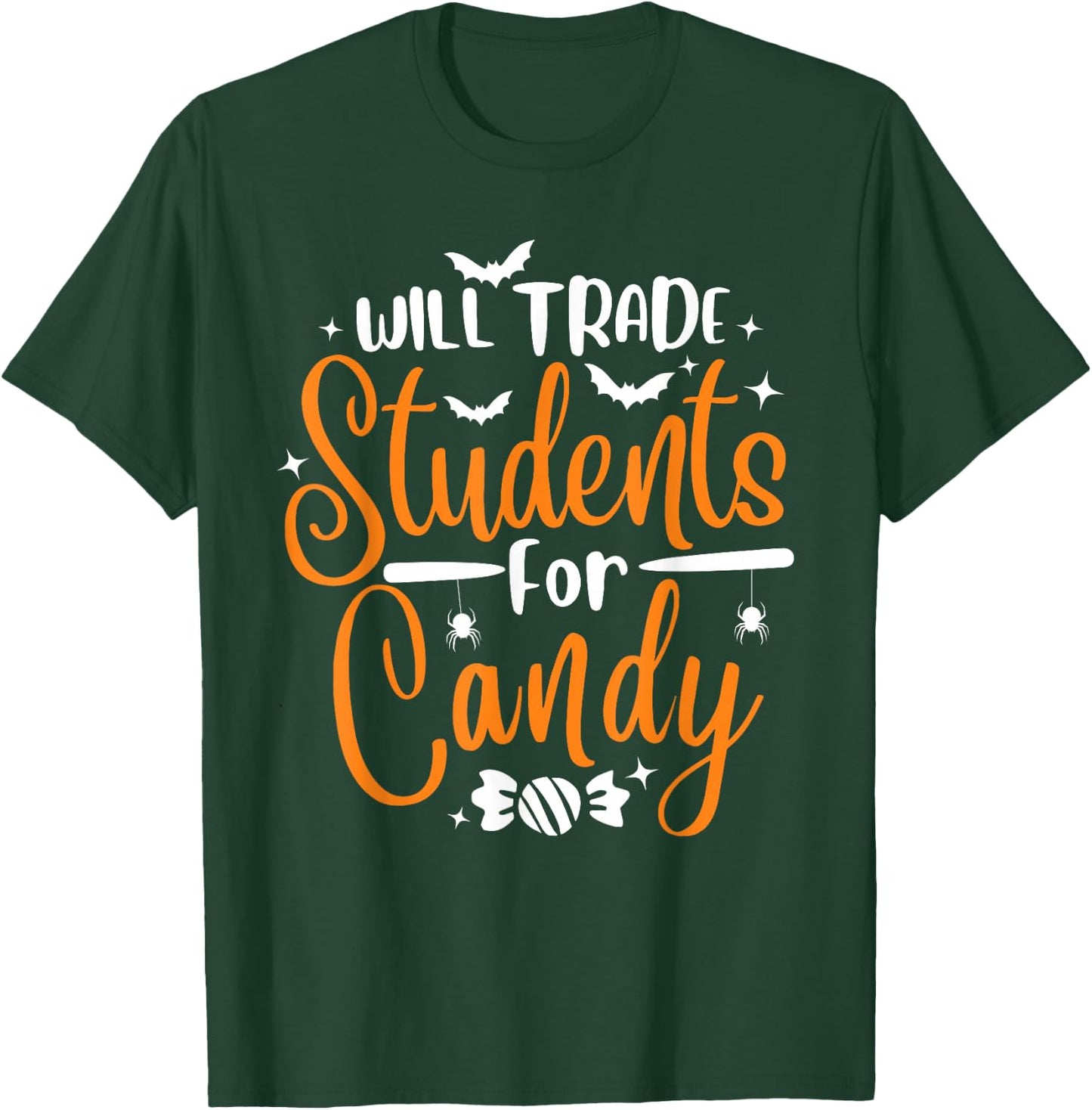 Will Trade Students For Candy Halloween Costume Teacher T-Shirt - T-Shirt | Forest