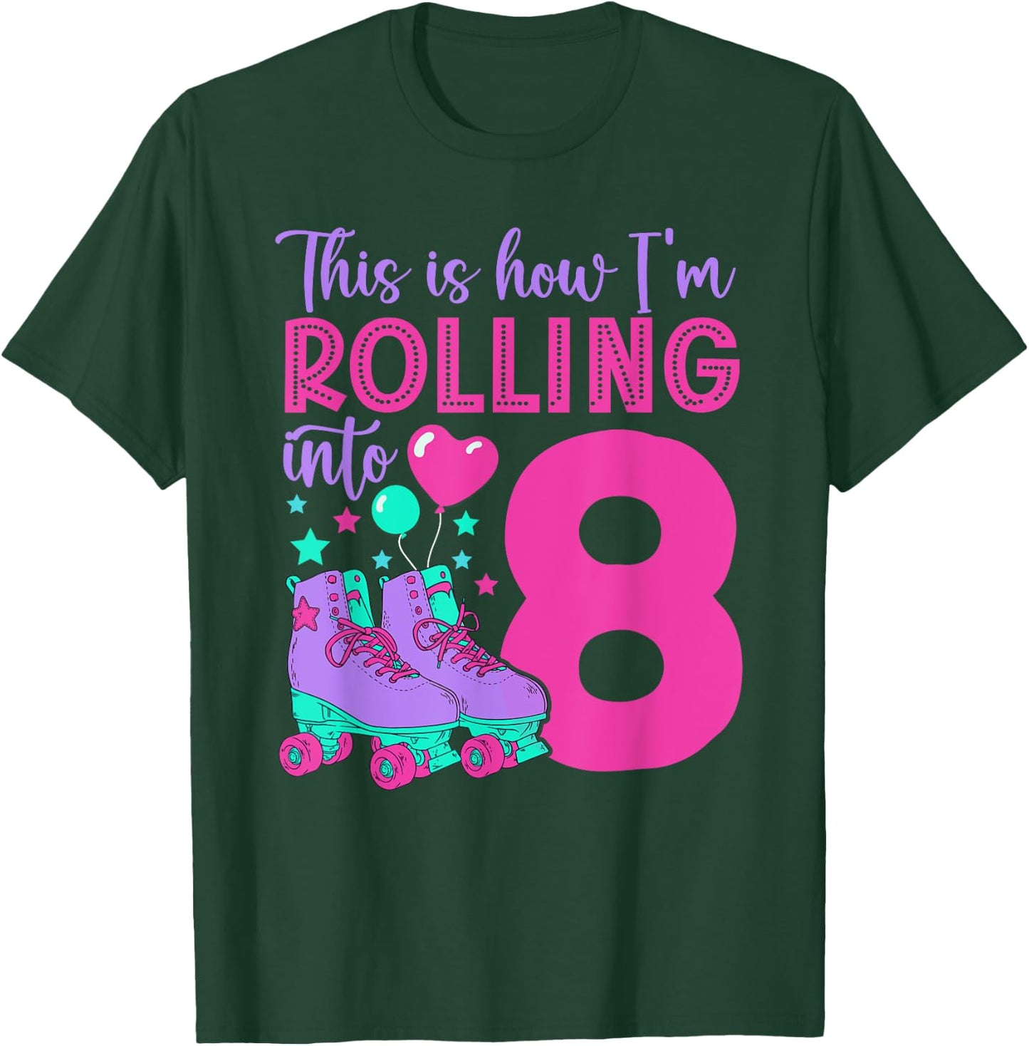 Rolling into 8 Girls 8th Birthday Roller Skates T-Shirt - T-Shirt | Forest