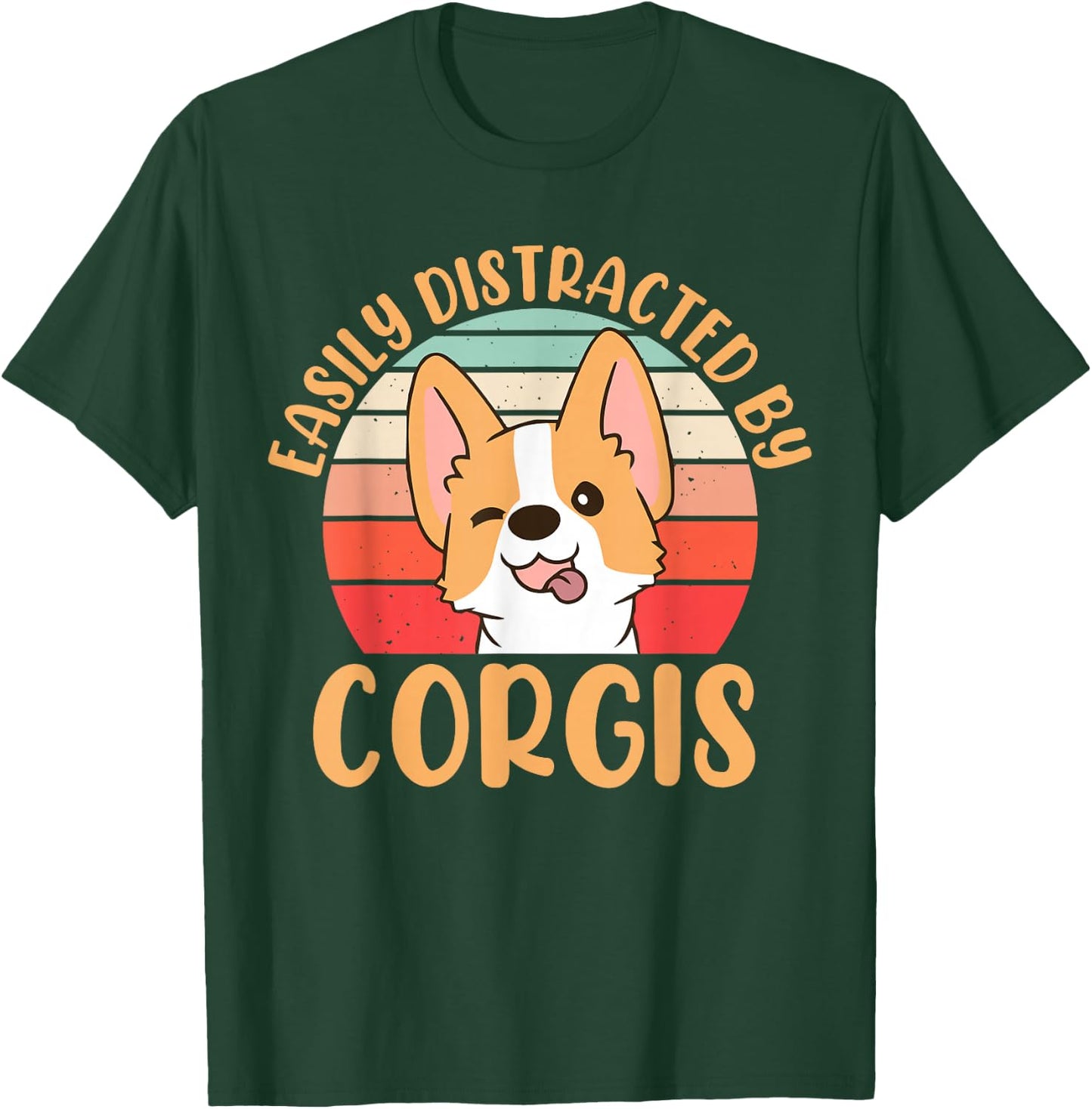 Easily Distracted By Corgis T-Shirt - T-Shirt | Forest