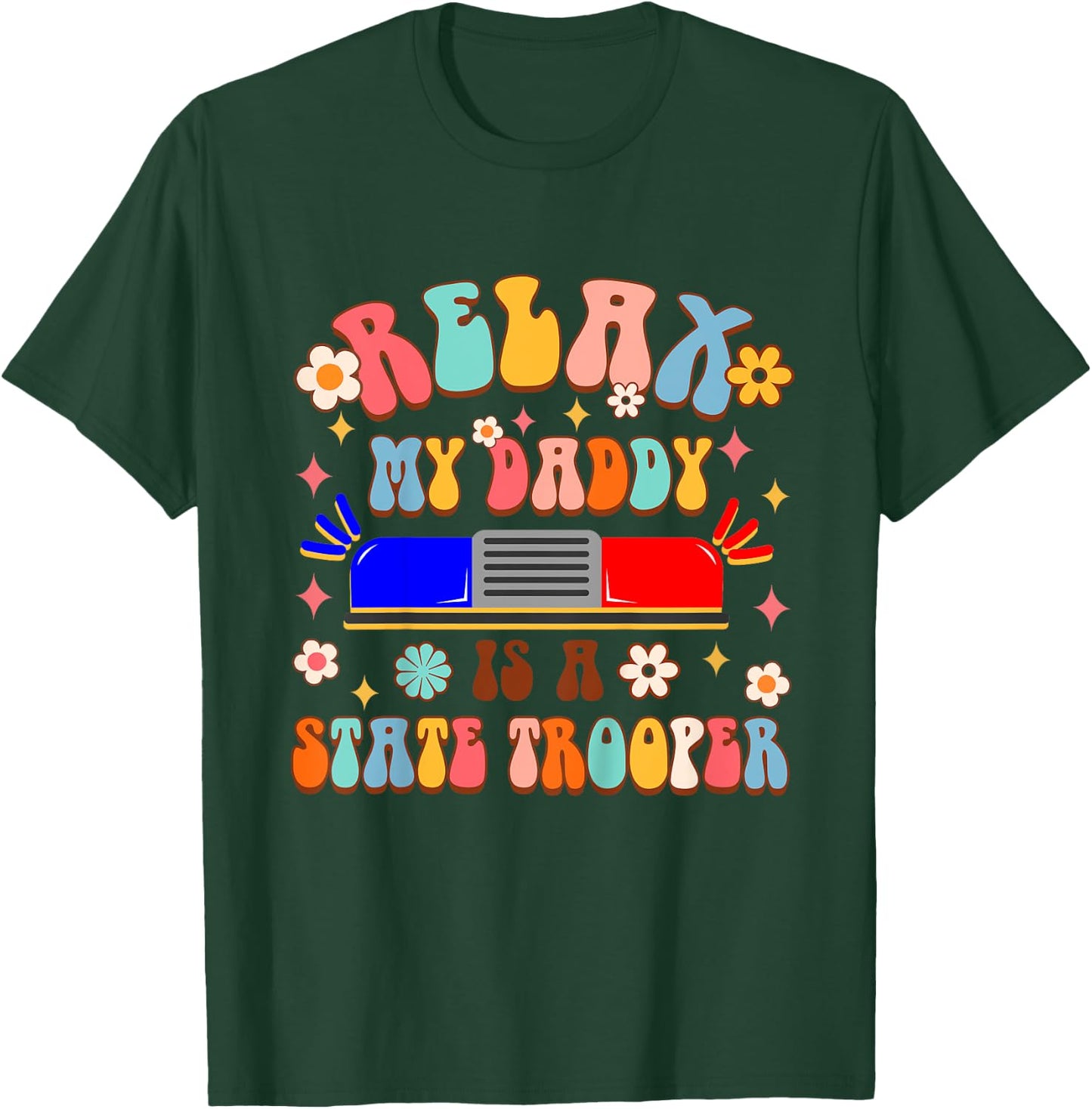 Kids Policeman Police Officer Dad Relax My Dad Is A State Trooper T-Shirt - T-Shirt | Forest