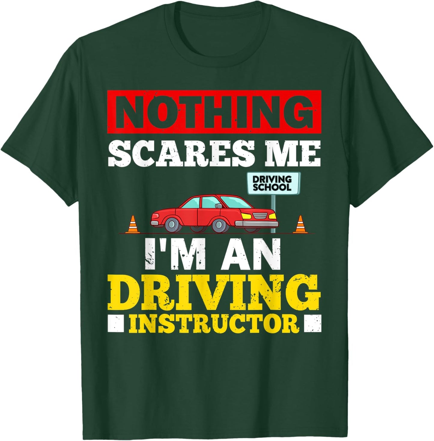 Driving Instructor School Lessons Driver Education T-Shirt - T-Shirt | Forest