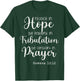 Rejoice in Hope be Patient in Tribulation Constant in Prayer T-Shirt - T-Shirt | Forest