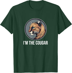 I'm The Cougar T-Shirt - T-Shirt | Forest