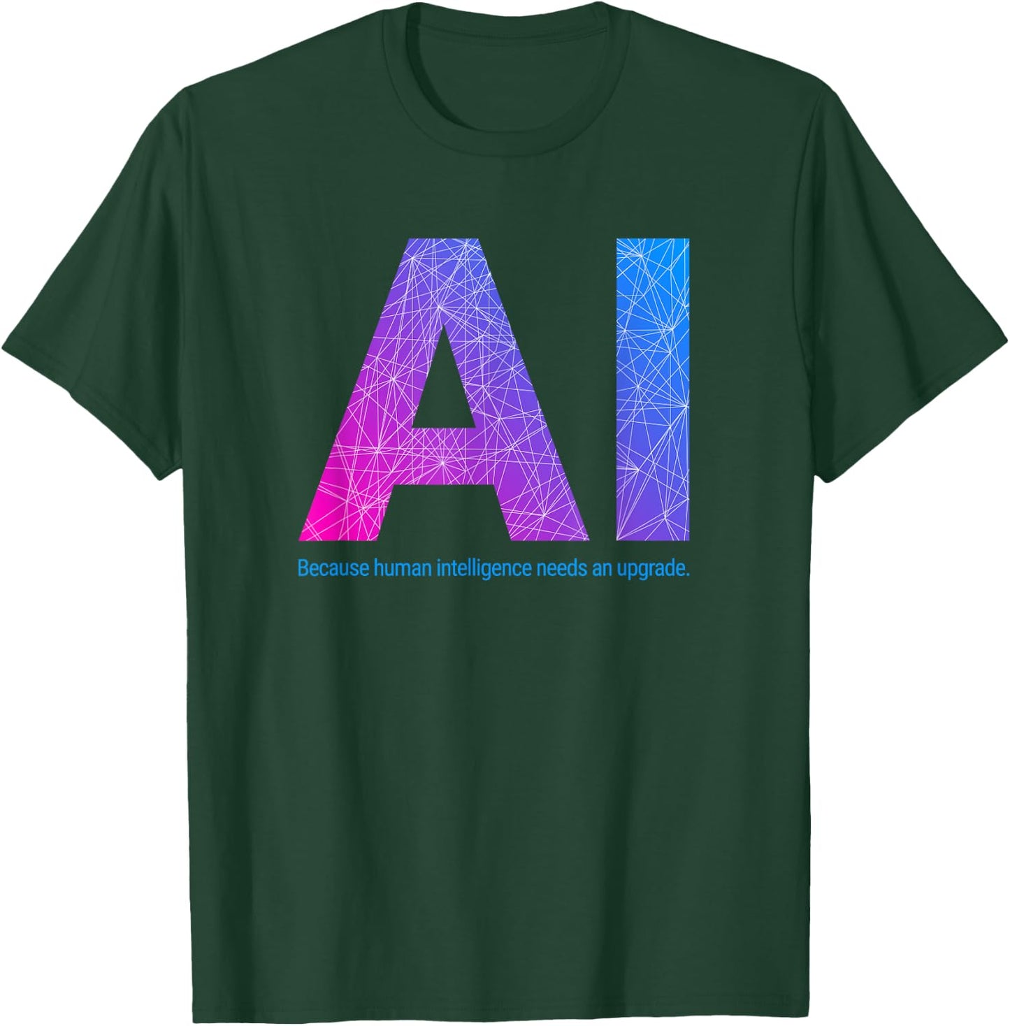 AI Artificial Intelligence Funny Design T-Shirt - T-Shirt | Forest