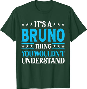 It's A Bruno Thing Personal Name Funny Bruno T-Shirt - T-Shirt | Forest