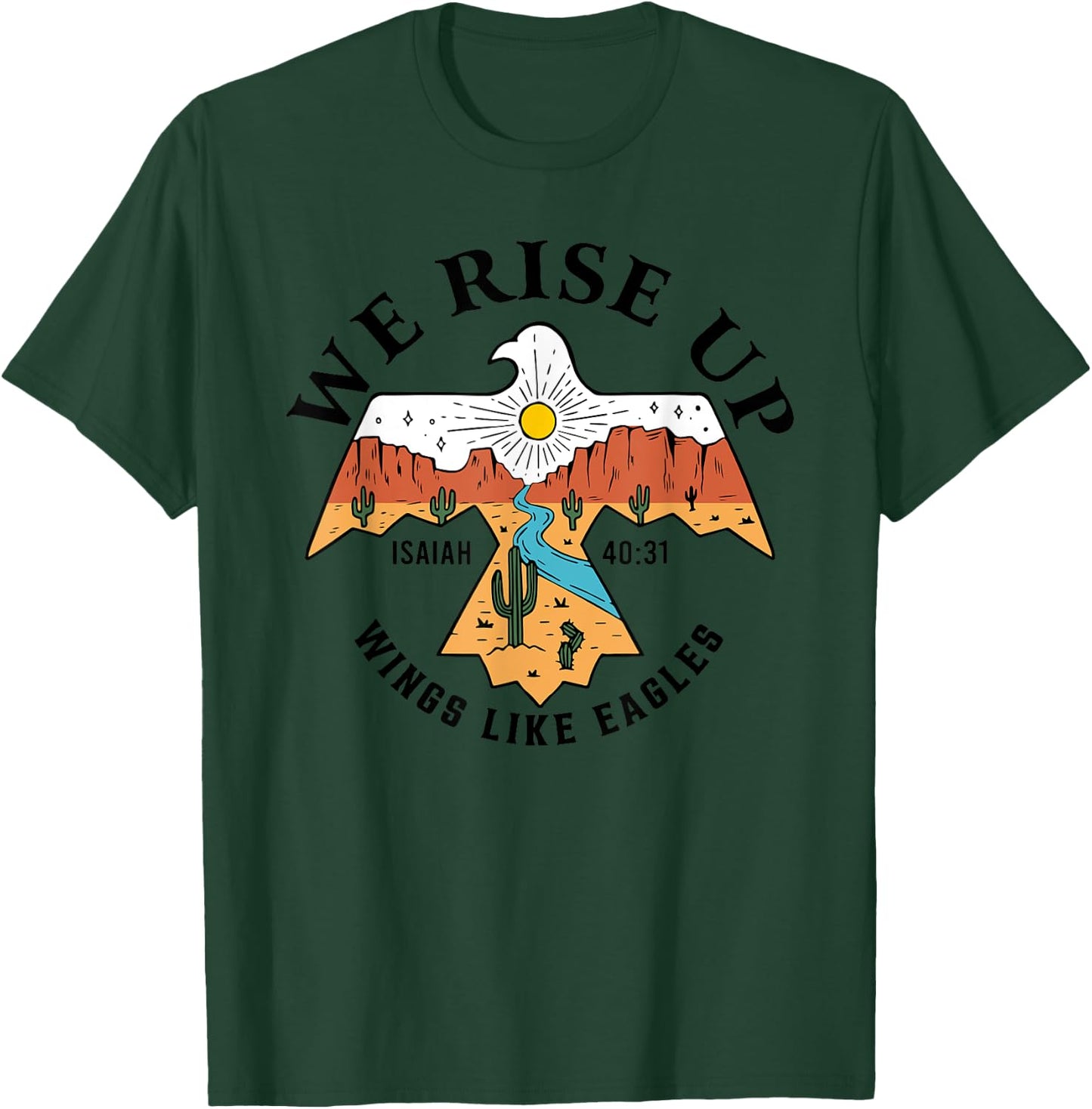 We Rise Up Wings Like Eagles, Bible Verse T-Shirt - T-Shirt | Forest