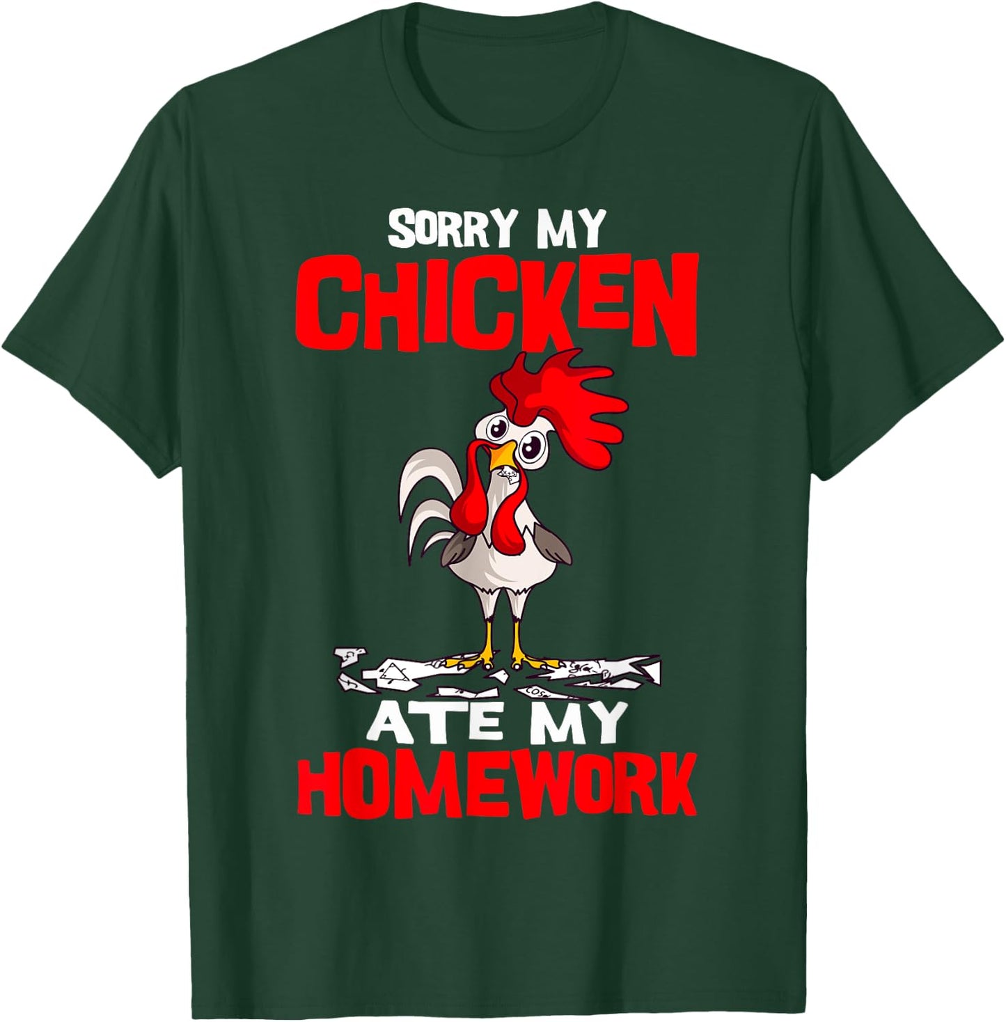 Sorry My Chicken Ate My Homework Kids Farmer Teacher School T-Shirt - T-Shirt | Forest