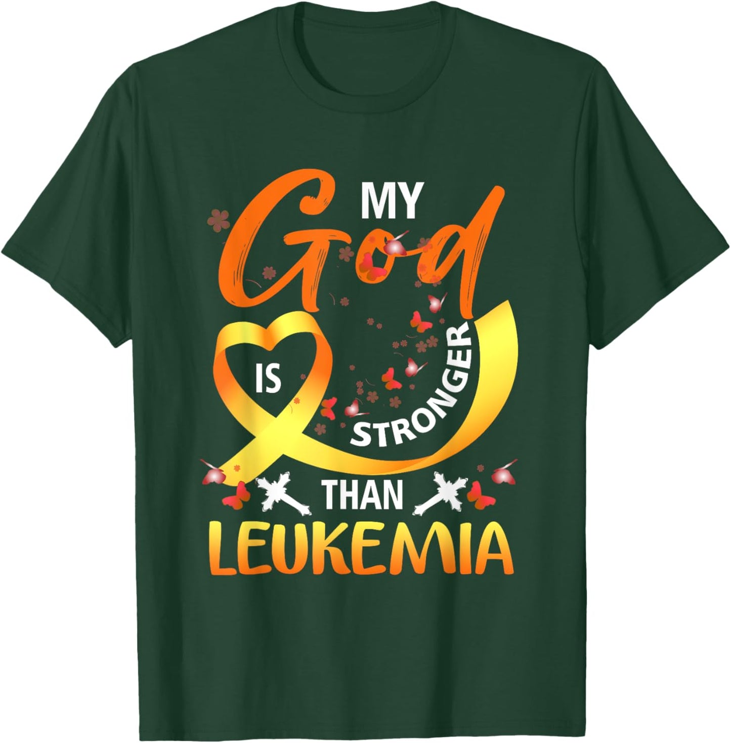 My God Is Stronger Than Leukemia Awareness Christian Support T-Shirt - T-Shirt | Forest