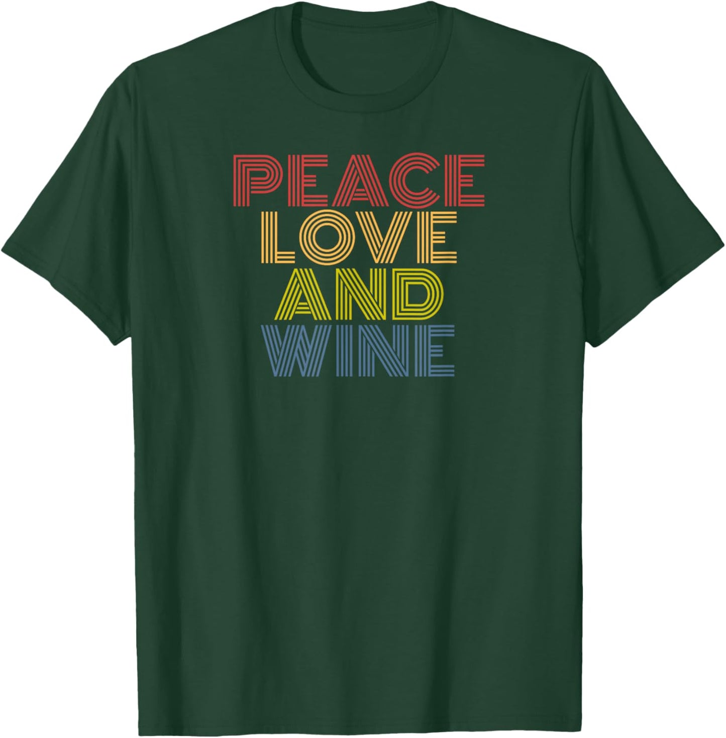 Peace Love and Wine Retro Typography Design T-Shirt - T-Shirt | Forest