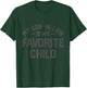 My Son In Law Is My Favorite Child Funny Retro Family Humor T-Shirt - T-Shirt | Forest
