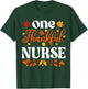 One Thankful Nurse Thanksgiving Nursing Autumn Fall Nurse T-Shirt - T-Shirt | Forest
