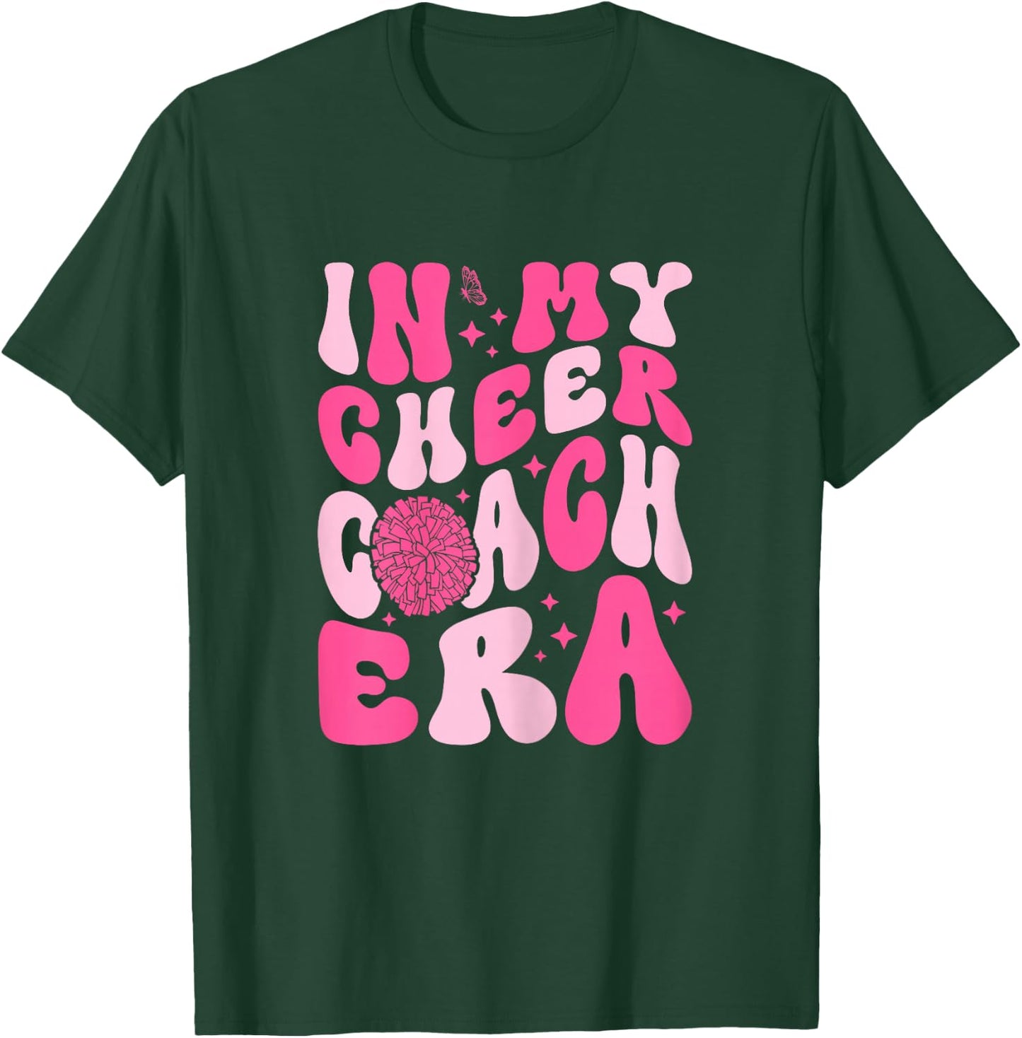 In My Cheer Coach Era Cheerleading Cheerleader Coach T-Shirt - T-Shirt | Forest