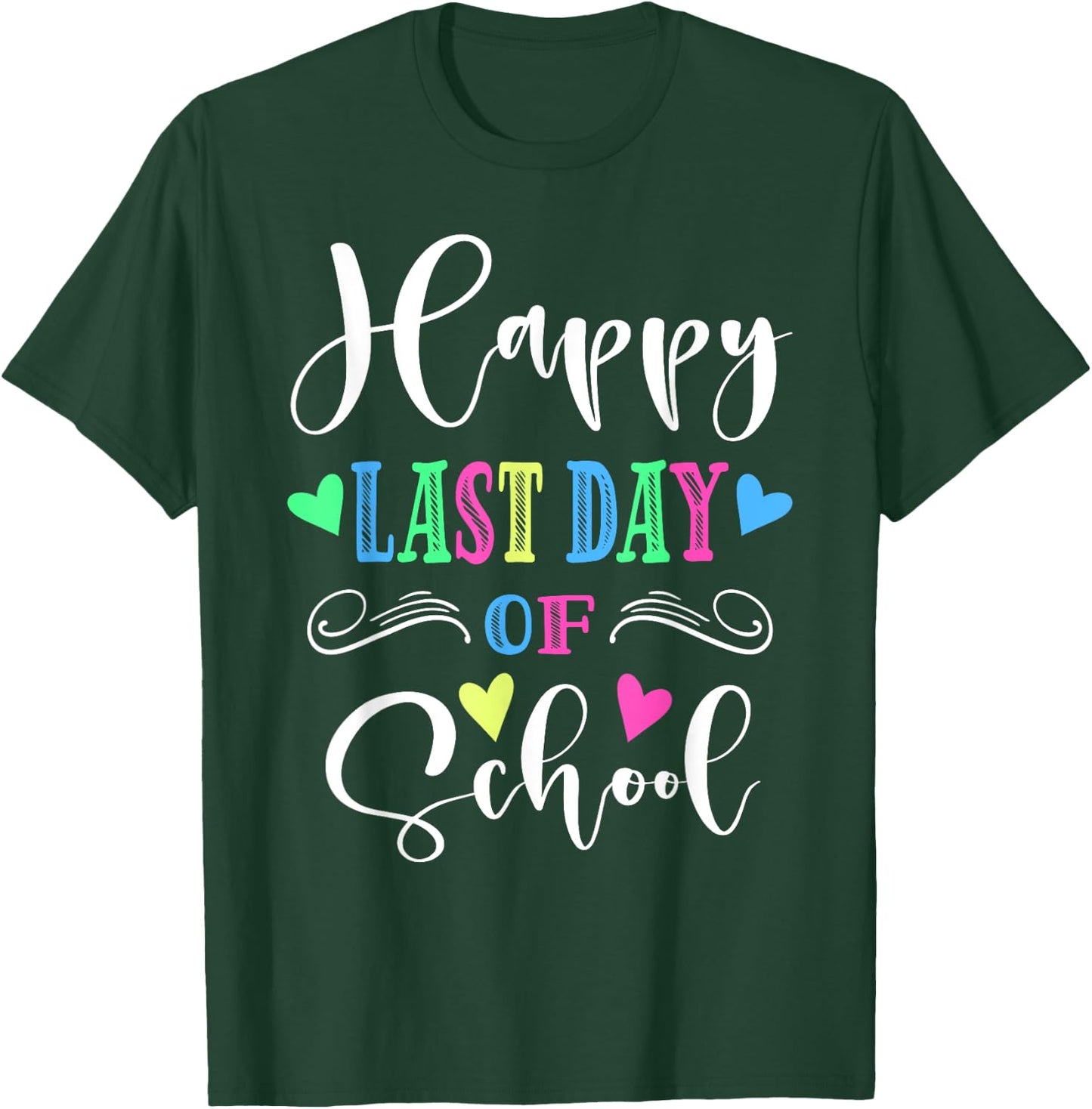 Happy Last Day Of School 2023 T-Shirt - T-Shirt | Forest