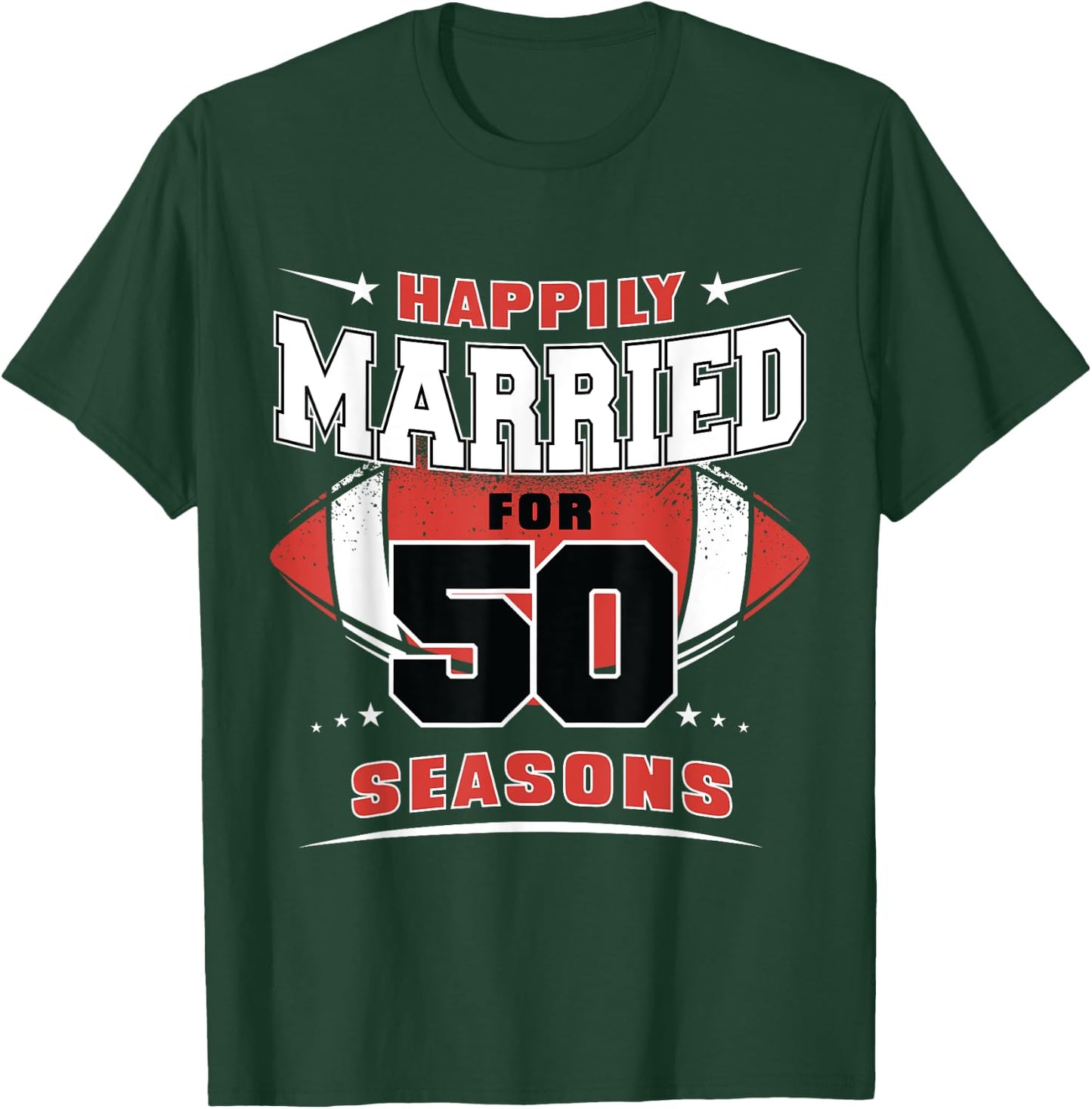 Happily Married for 50 Seasons 50th Wedding Anniversary T-Shirt - T-Shirt | Forest