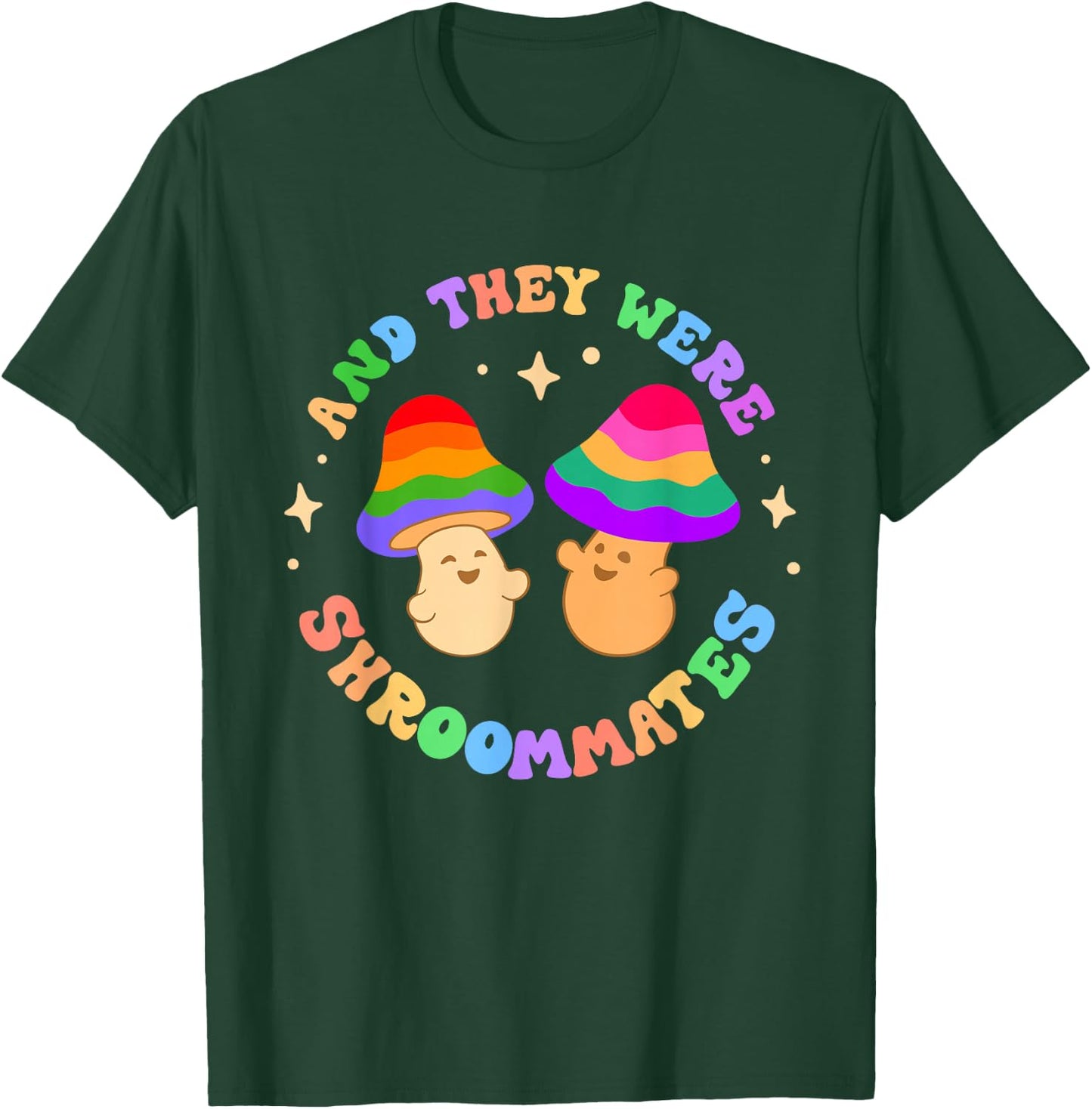 And They Were Shroom Mates Roommates Funny Pride Queer Joke T-Shirt - T-Shirt | Forest