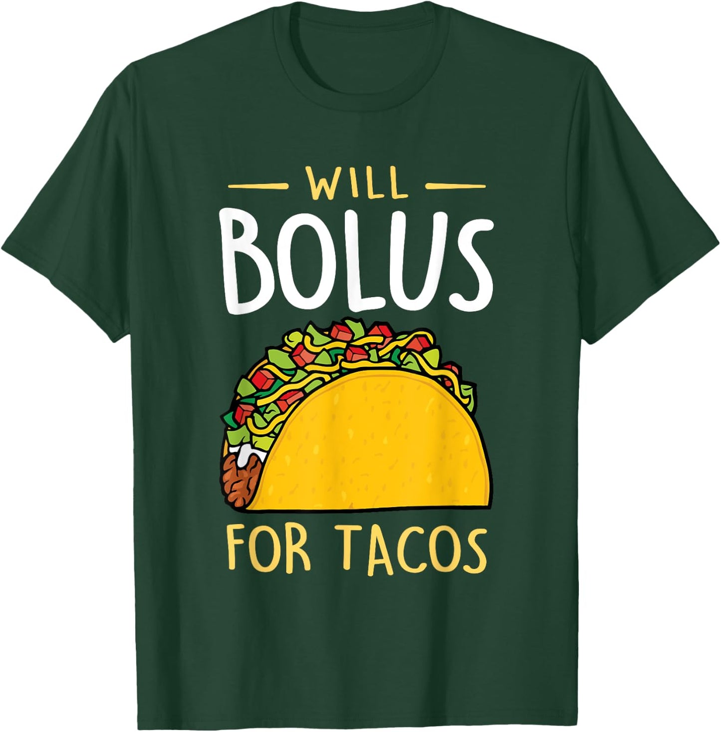 T1D Will Bolus for Tacos Funny Diabetes Awareness Month T-Shirt - T-Shirt | Forest