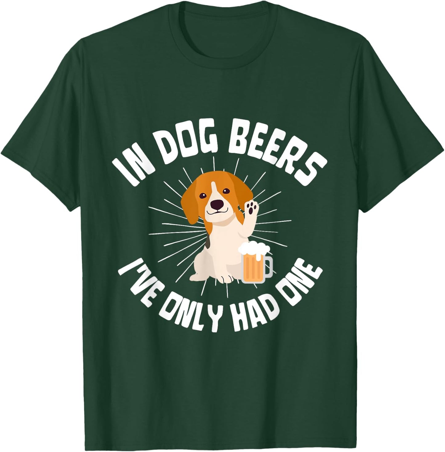 In dog beers I've only had one I Pub Brewery Drinking Years Women T-Shirt - T-Shirt | Forest