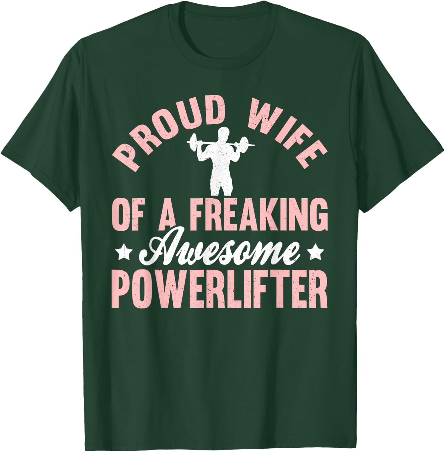 Powerlifter Powerlifting Power Lifting Strongman Wife T-Shirt - T-Shirt | Forest