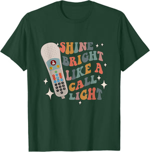 Shine Bright Like a Call Light - Sarcastic nurse T-Shirt - T-Shirt | Forest
