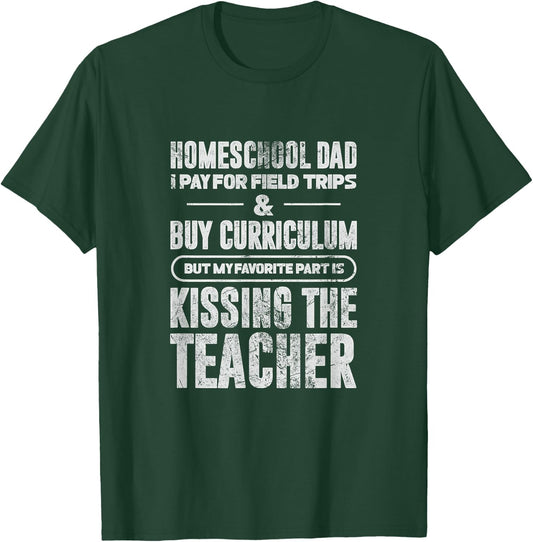 Homeschool Dad I Pay For Field Trips & Buy Curriculum Grunge T-Shirt - T-Shirt | Forest