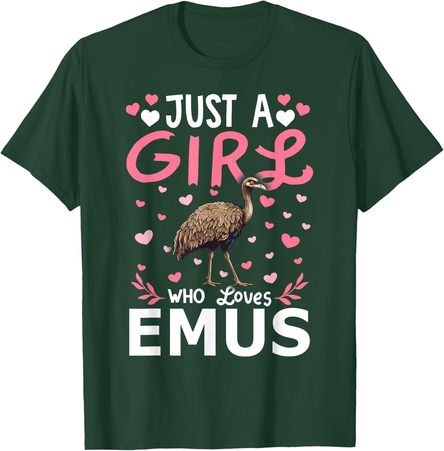 Emu Bird Lover Just A Girl Who Loves Emus T-Shirt - T-Shirt | Forest