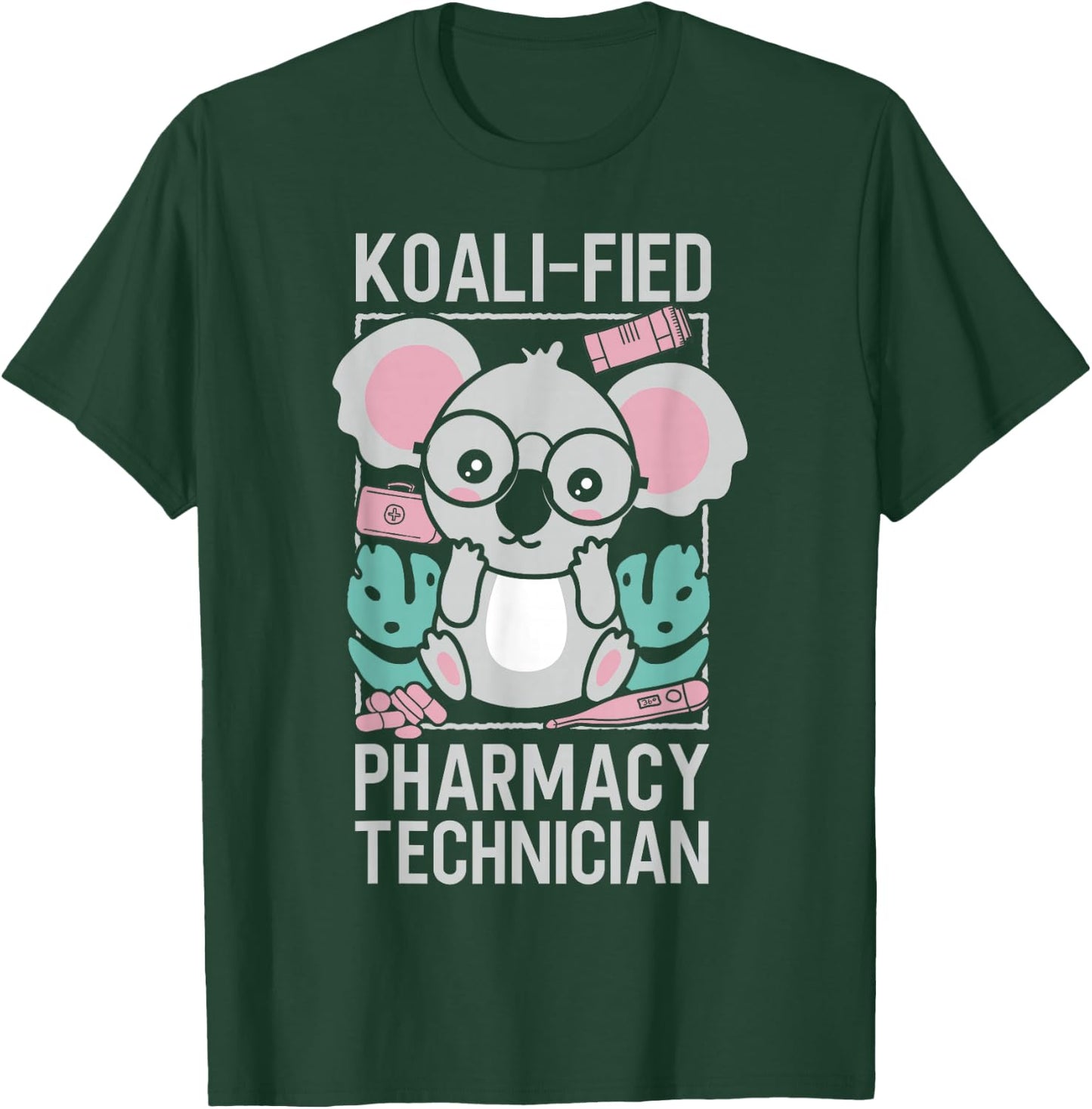 Pharmacy Tech Technician Pharmacist Student Koala Koala-Fied T-Shirt - T-Shirt | Forest