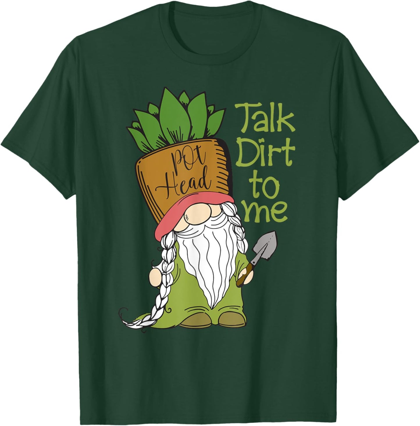 Talk Dirt To Me Gardening Plants Botany T-Shirt - T-Shirt | Forest