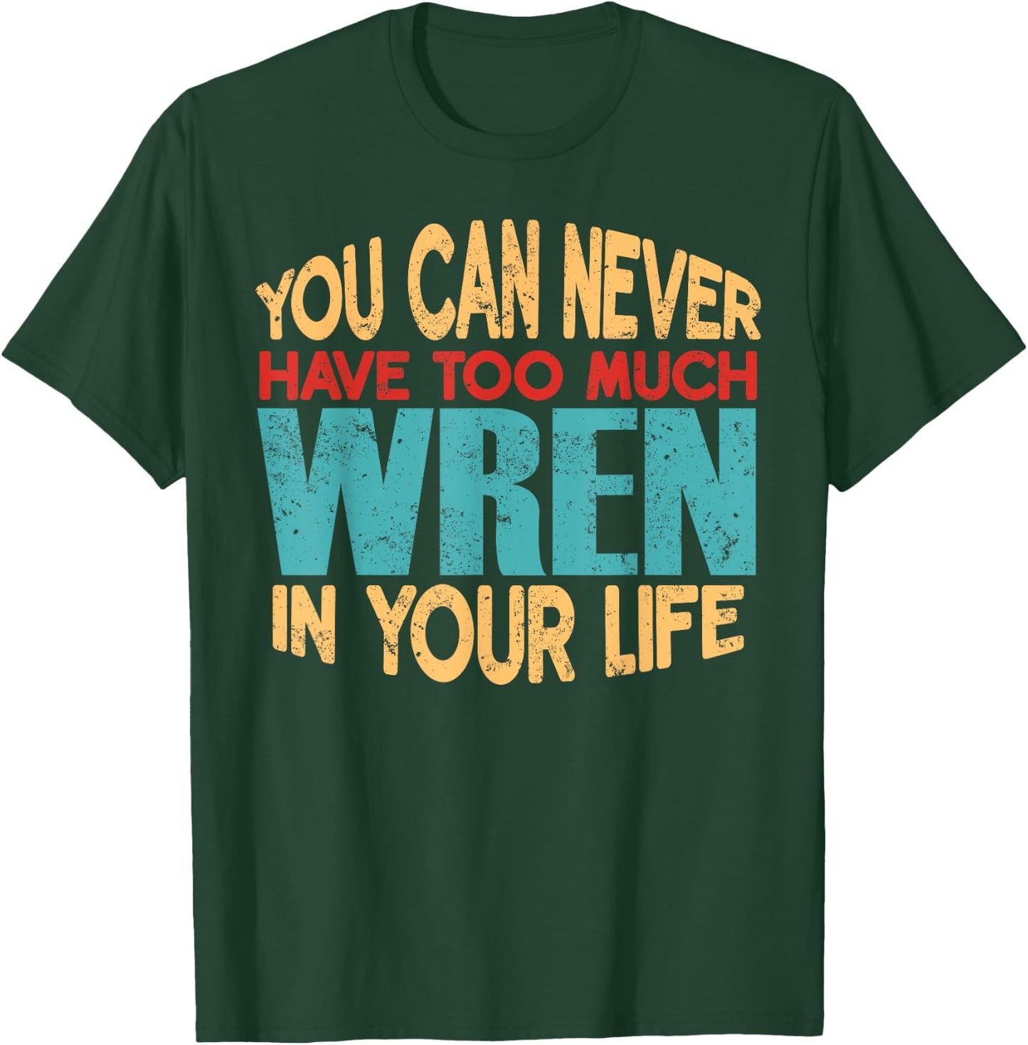 Funny Wren Personalized First Name Joke Item T-Shirt - T-Shirt | Forest