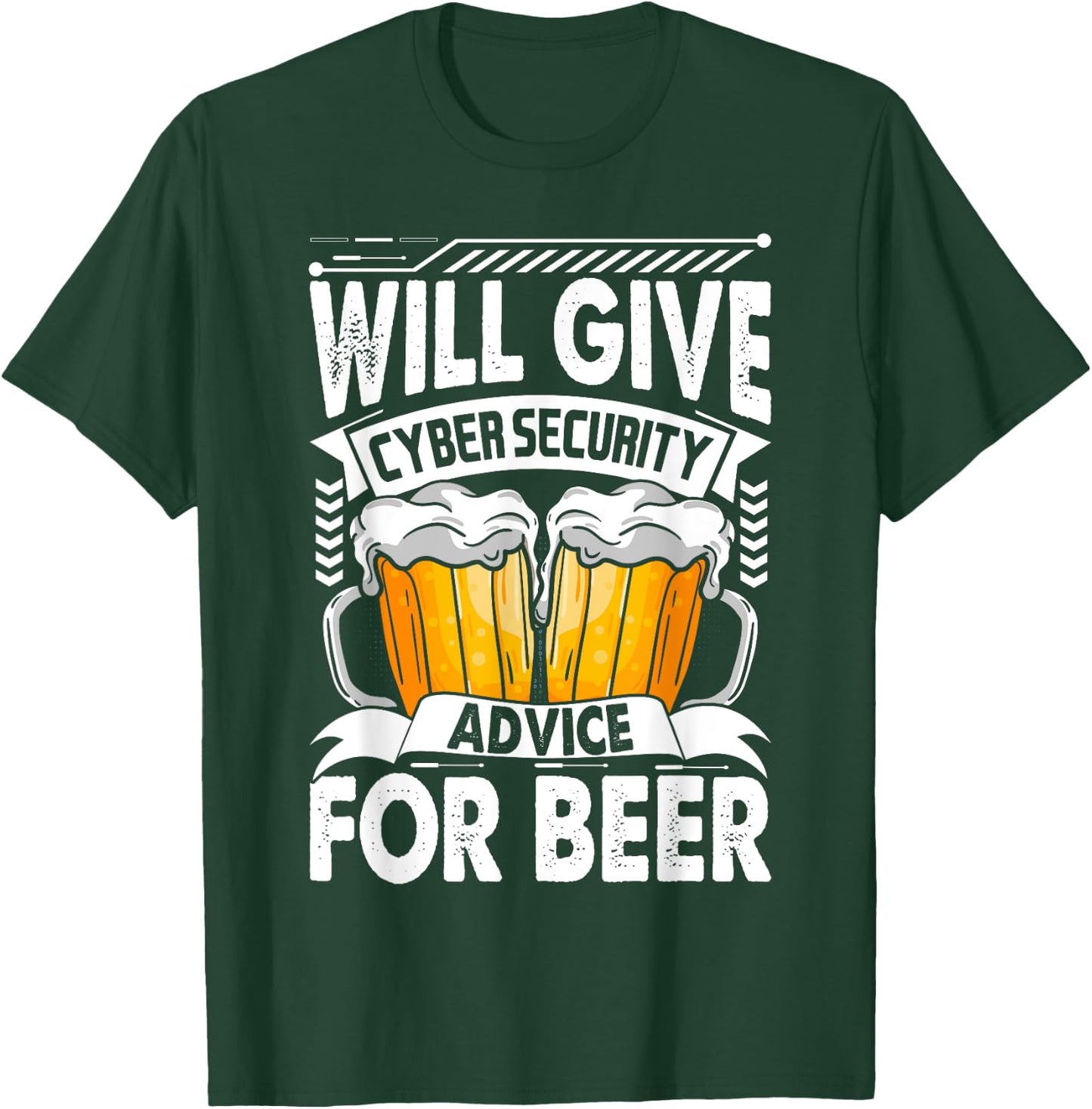 Will Give Cyber Security Advice For Beer Funny Cybersecurity T-Shirt - T-Shirt | Forest