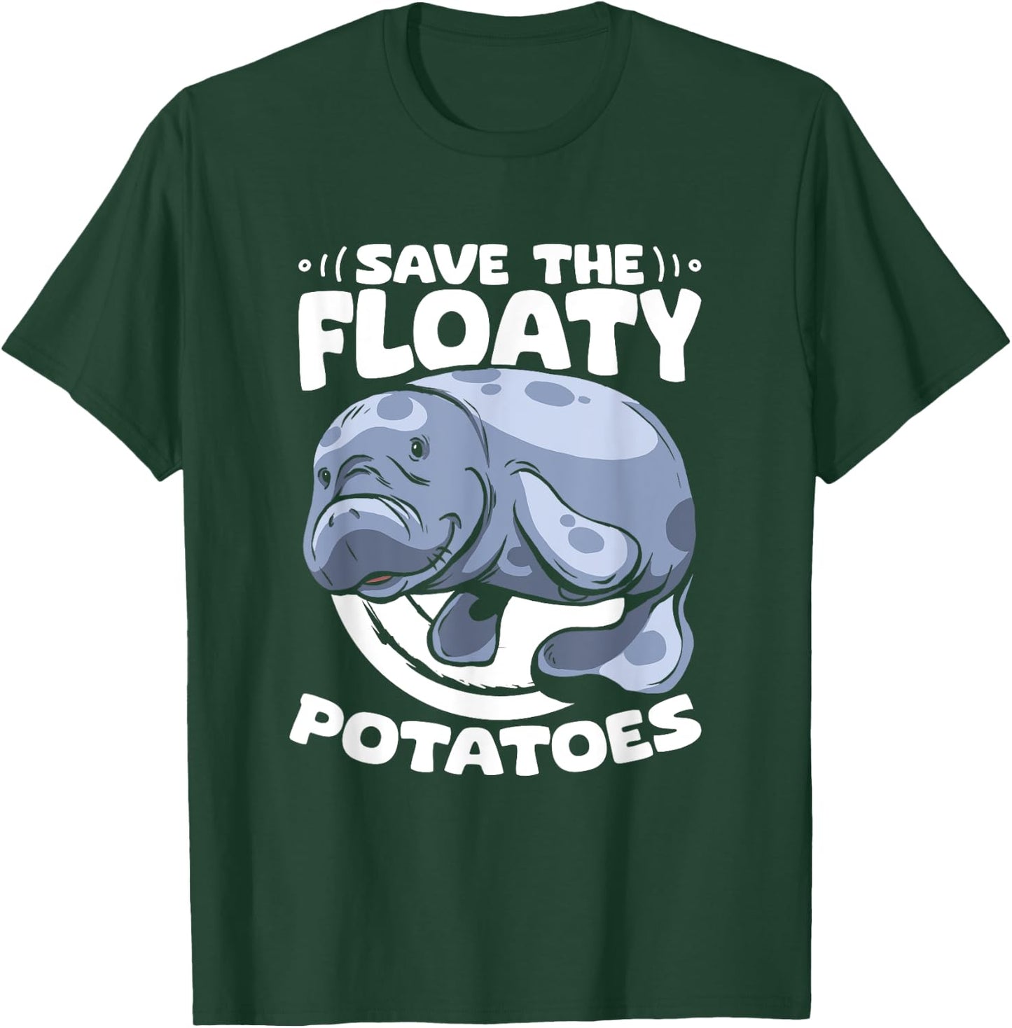 Save The Floaty Potatoes Dugong Sea Manatees Chubby Manatee T-Shirt - T-Shirt | Forest