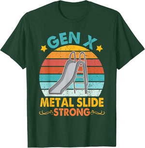 Funny Gen X Generation Sarcasm Gen X Metal Slide A Strong T-Shirt - T-Shirt | Forest