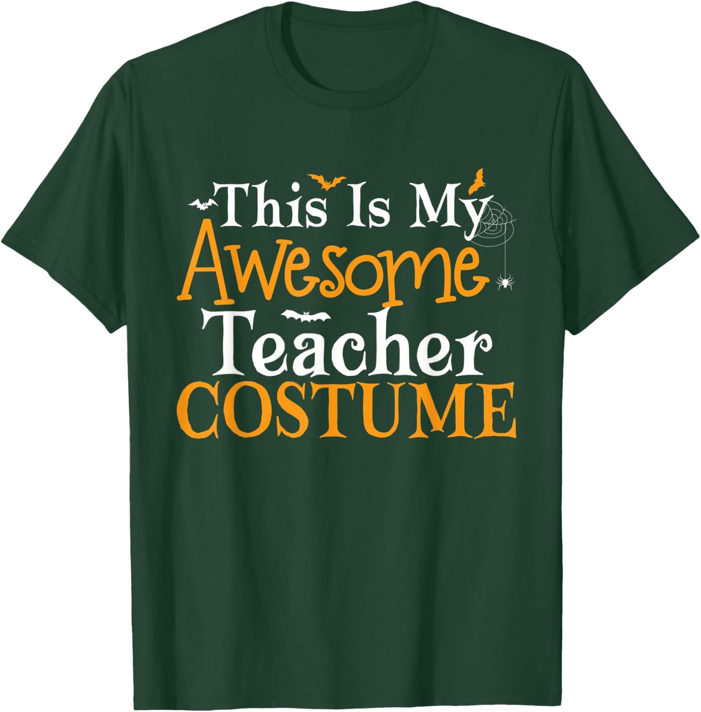 This Is My Awesome Teacher Costume Halloween Party Matching T-Shirt - T-Shirt | Forest