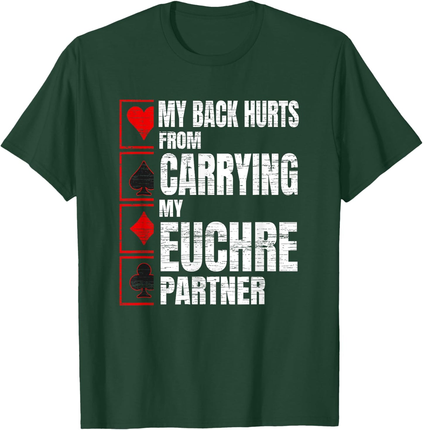 My Back Hurts Funny Euchre Card Game T-Shirt - T-Shirt | Forest