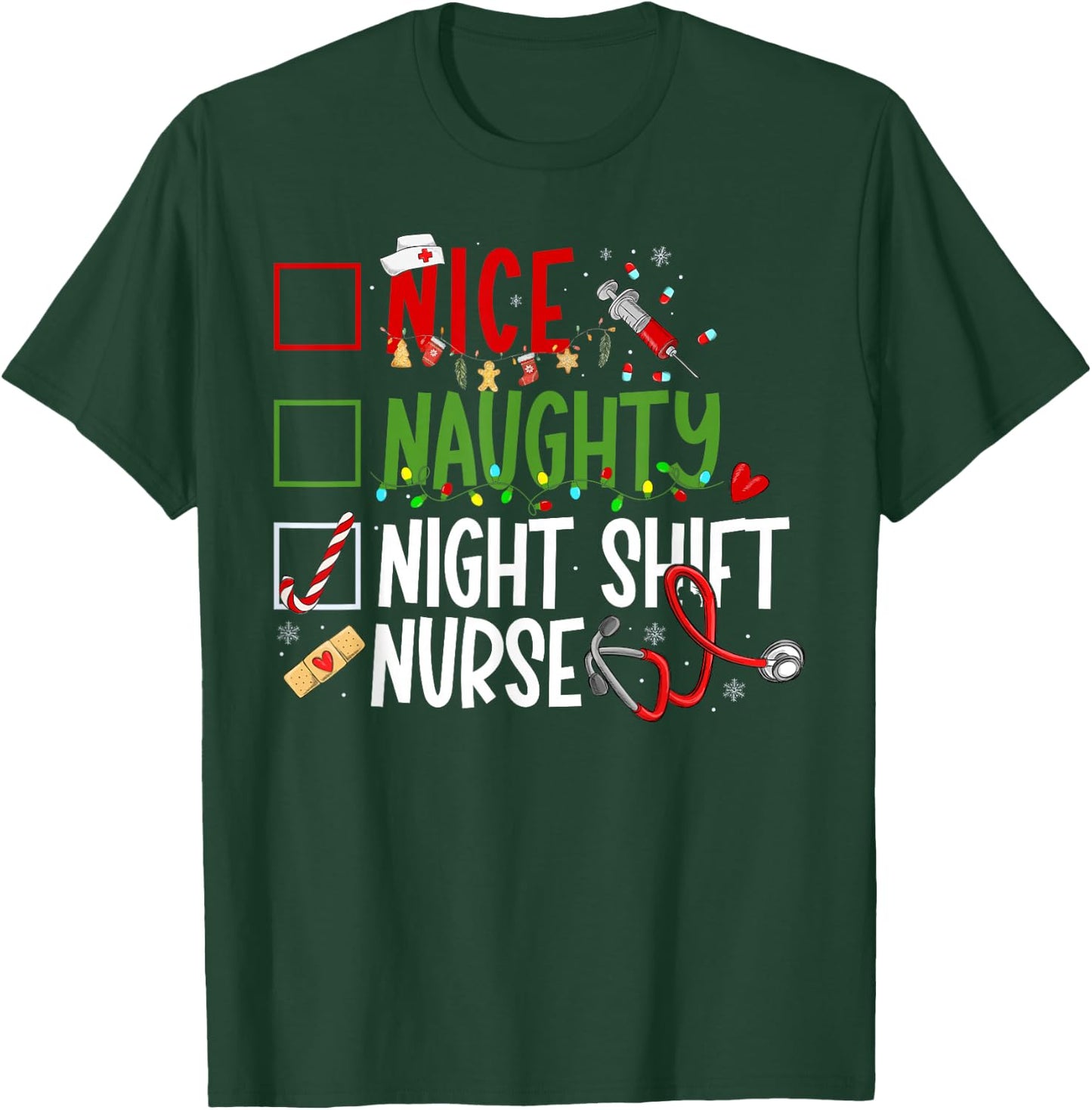 Nice Naughty Night Shift Nurse Christmas RN Nursing Xmas T-Shirt - T-Shirt | Forest