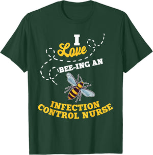 I Love Bee-Ing An Infection Control Nurse Honey Bee Job T-Shirt - T-Shirt | Forest