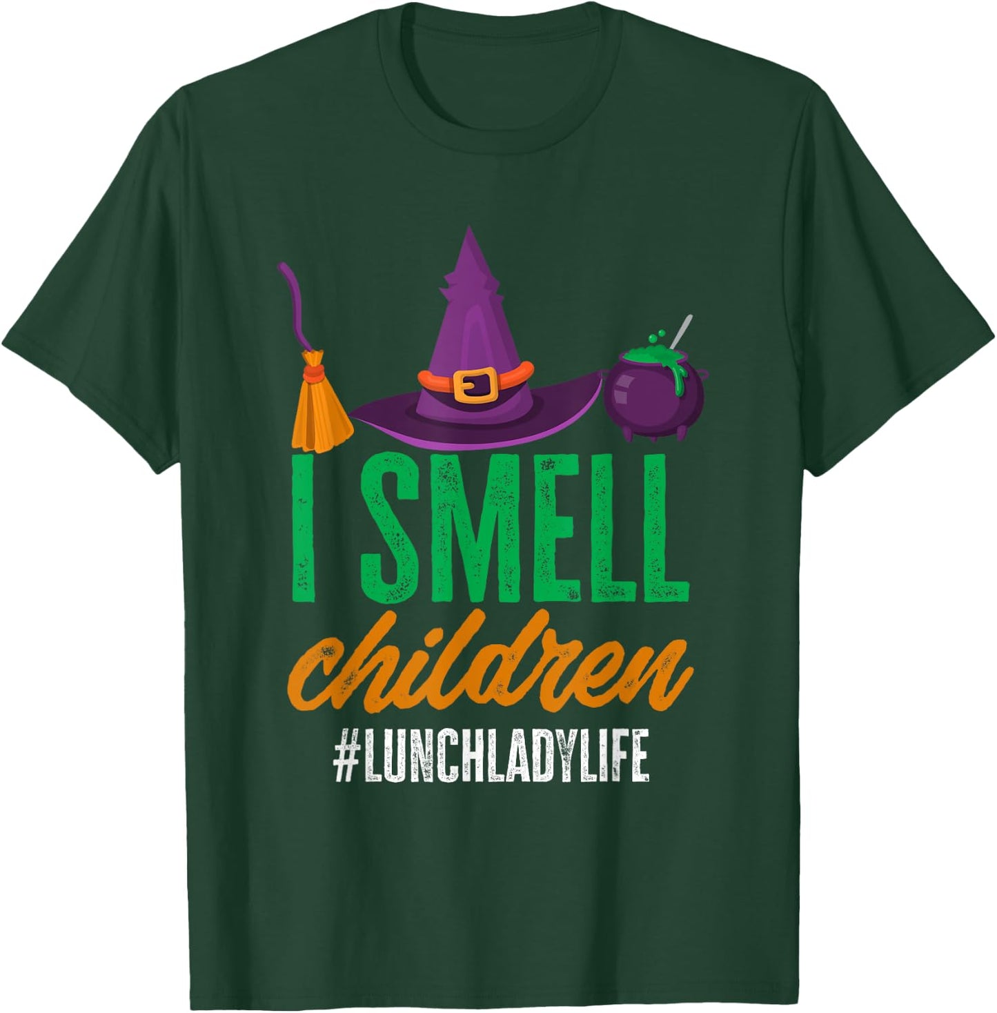 I Smell Children Lunch Lady Halloween Party Cafeteria Worker T-Shirt - T-Shirt | Forest