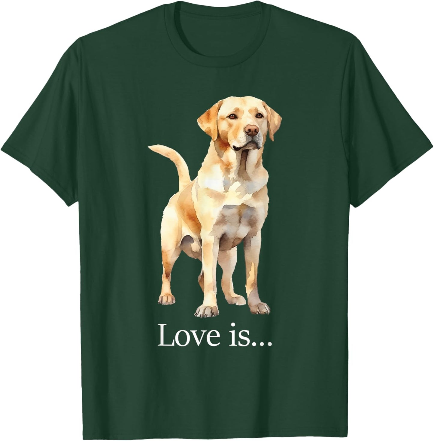 Love Is Labrador Retriever Dog Lover Pet Owner Puppy T-Shirt - T-Shirt | Forest