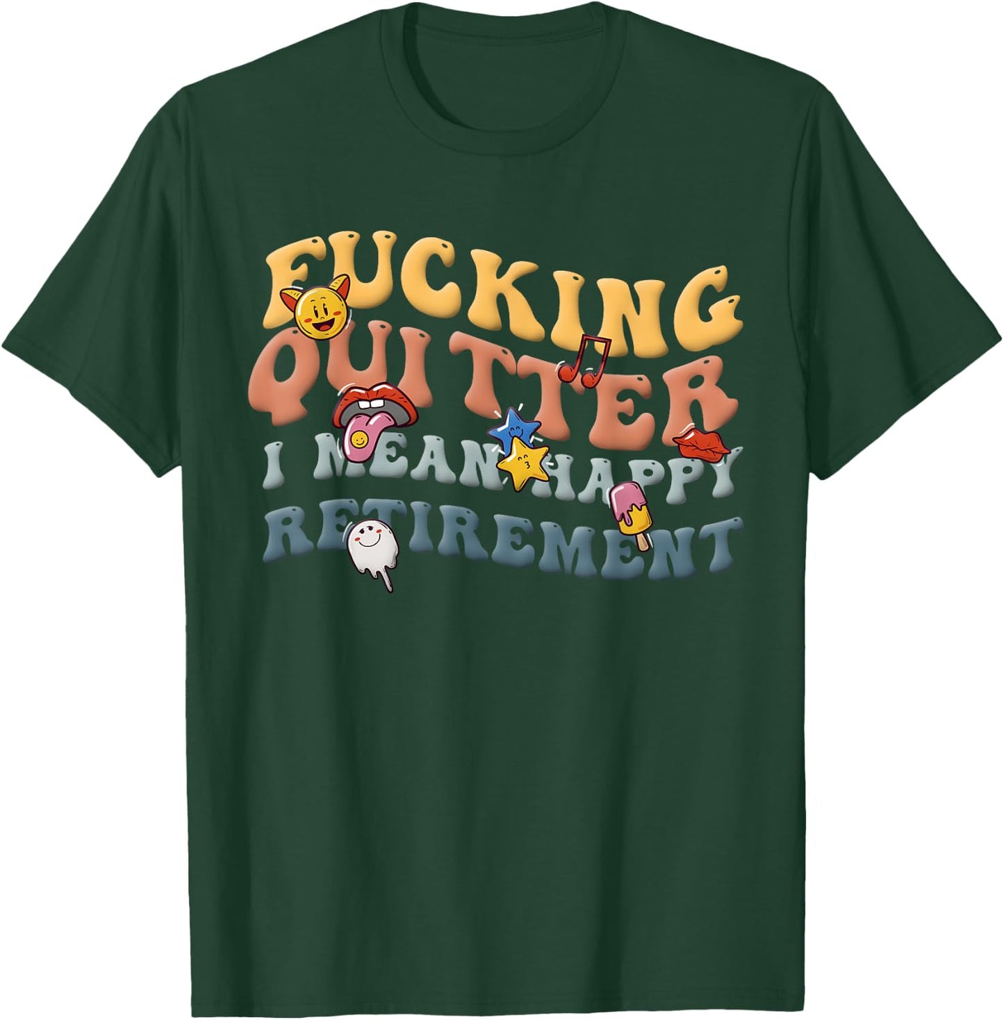 Retro Groovy Fucking Quitter I Mean Happy Retirement 2023 T-Shirt - T-Shirt | Forest