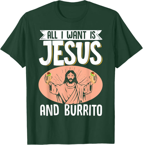 All I Want Is Jesus And Burrito Mexican Food Christian