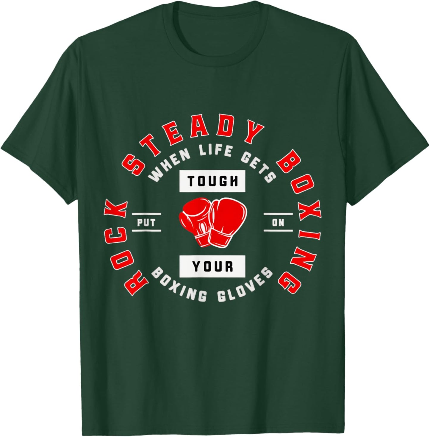 Rock Steady Boxing When Life Get Tough on Your Boxing Gloves T-Shirt - T-Shirt | Forest