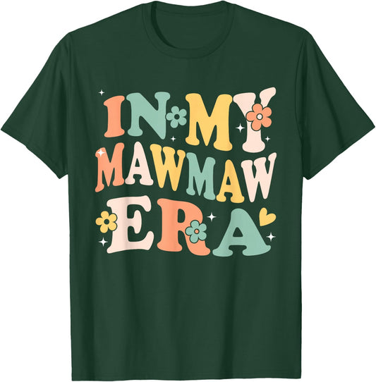 in My Mawmaw Era Funny Sarcastic Groovy Retro Mothers Day T-Shirt - T-Shirt | Forest