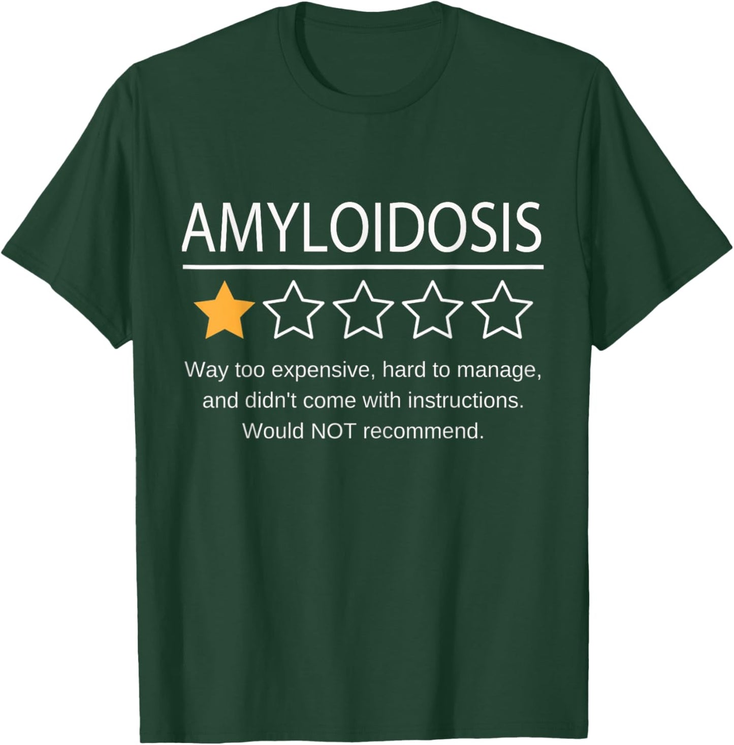 Funny Amyloidosis One Star Would Not Recommend T-Shirt - T-Shirt | Forest