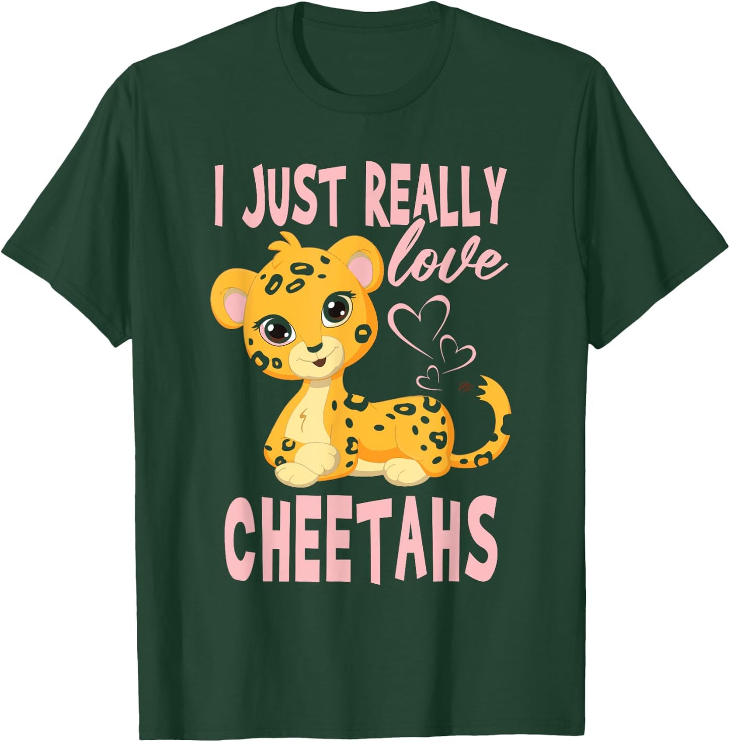 I Just Really Love Leopards Cheetahs Girl T-Shirt - T-Shirt | Forest