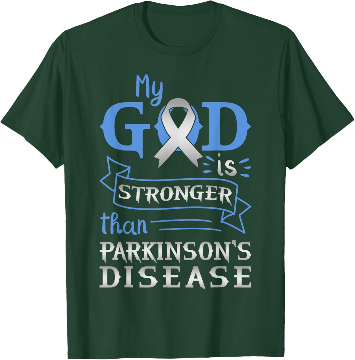 My God Is Stronger Than Parkinsons Disease Mental Illness T-Shirt - T-Shirt | Forest