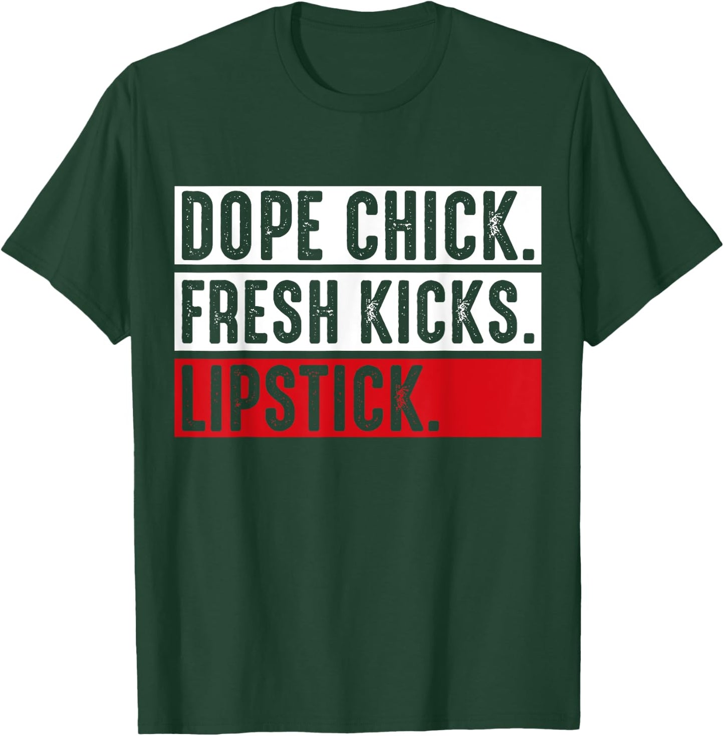 Dope Chick Fresh Kicks Lipstick Funny Saying Women Vintage T-Shirt - T-Shirt | Forest